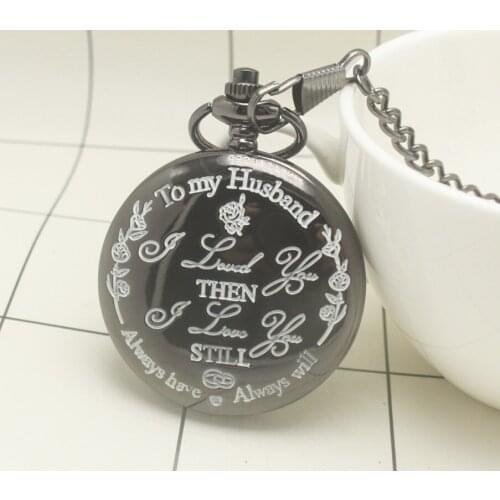 To My Husband Quartz Pocket Watch Still Laser Engraved Necklace with Chain Watches Men Valentines Day Birthday Gift Watch