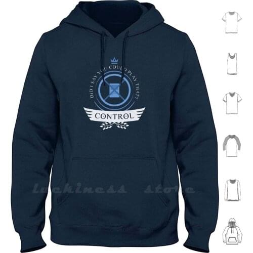 Control Life V1 Hoodies Long Sleeve Magic Tcg 2017 Funny Witty Humorous Fnm Standard Modern Legacy Limited