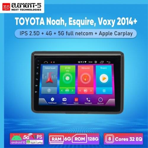 ELEMENT-5 9" 6G+128G Android 10 4G 5G WIFI RDS DSP Car Radio For TOYOTA Noah, Esquire, Voxy 2014+ Navigation GPS HIFI
