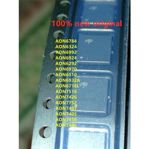 10PCS AON6784 AON6324 AON6992 AON6924 AON6292 AON6970 AON6510 AON6932A AON6716L AON7516 AON7426 AON7752 AON7407 AON7405 AON