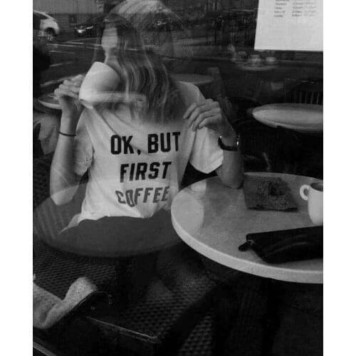 Summer Casual Round Neck Woman T-Shirt Short Sleeve Ok But First Coffee Print Women T Shirt Mom Life Tumblr Camisetas Tees Tops