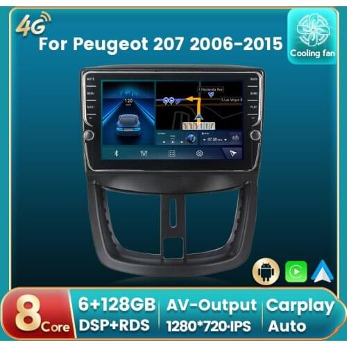 8 core 4G LTE 6+128G DSP Android 11 Car radio Multimedia GPS Player for Peugeot 207 2006 - 2015 Stereo Unit Carplay+Auto FM RDS