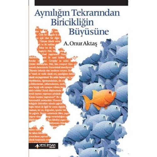 Aynılığın Duplication Biricikliğin Enthralled By A. Honor Aktas New Human Publishing House (TURKISH)