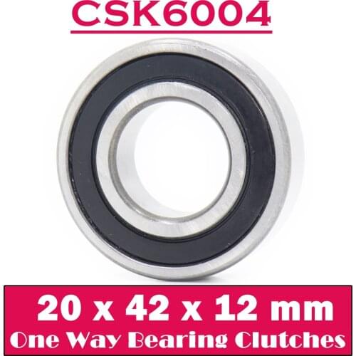 CSK6004 One Way Bearing Clutches 20*42*12mm ( 1 PC) Without Keyway CKK6004 FreeWheel Clutch Bearings CSK104