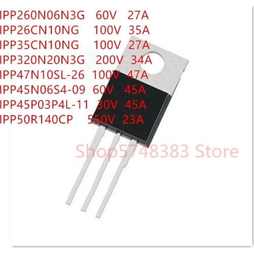 10PCS/LOT IPP260N06N3G IPP26CN10NG IPP35CN10NG IPP320N20N3G IPP47N10SL-26 IPP45N06S4-09 IPP45P03P4L-11 IPP50R140CP TO-220