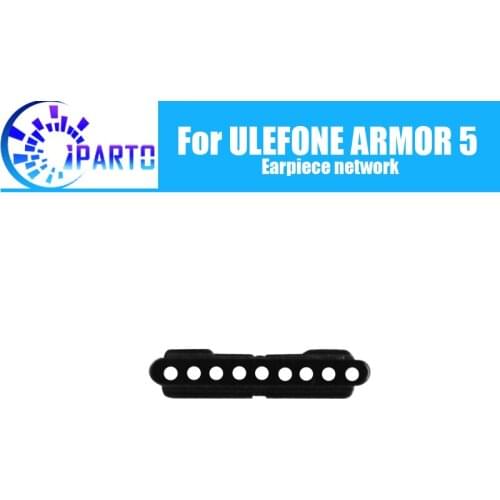 ULEFONE ARMOR 5 Earpiece steel mesh 100% New Original Front Earpiece steel mesh Repair Accessories for ARMOR 5 Mobile Phone