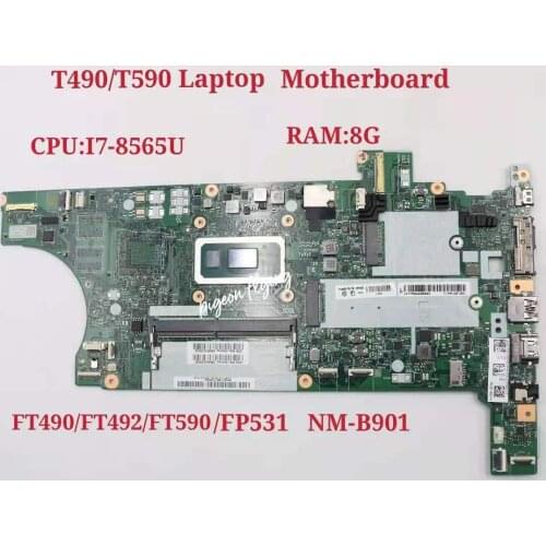 For Lenovo Thinkpad T490 T590 Laptop Motherboard With I7-8565U 8GB-RAM FT490/FT492/FT590/FT591 NM-B901 100% Test ok