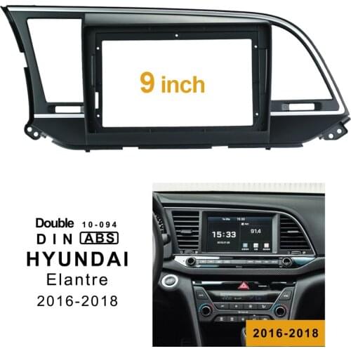 2Din Car DVD Frame Audio Fitting Adaptor Dash Trim Kits Facia Panel 9inch For HyundaiI Elantra 2016-2018 Double Din Radio Player