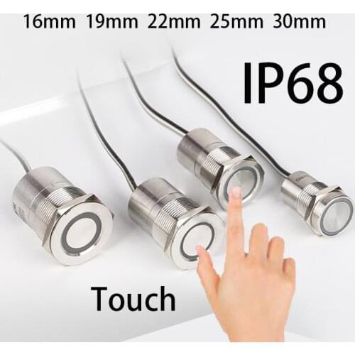 IP68 Touch Switch Electric Contacts Whole Waterproof Button Led Momentary Induction 16/19/22/25/30mm On Off Switches 24v 12v 5v