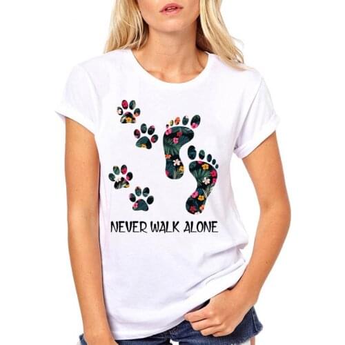 Women Never Walk Alone Dog Paw Cute Foot Floral Pet Fashion Clothe Printed Woman Harajuku Punk Top Tee Shirt T Female T-shirt