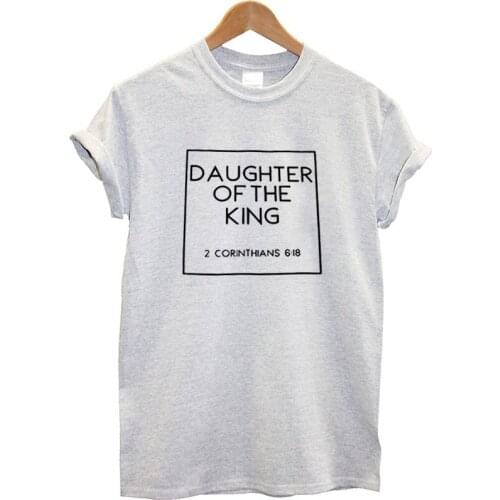 Loose Fit Fashion Tee Shirt Femme Hipster Clothing Daughter of The King T Shirt Women Short Sleeve O-neck Funny Women Tshirt