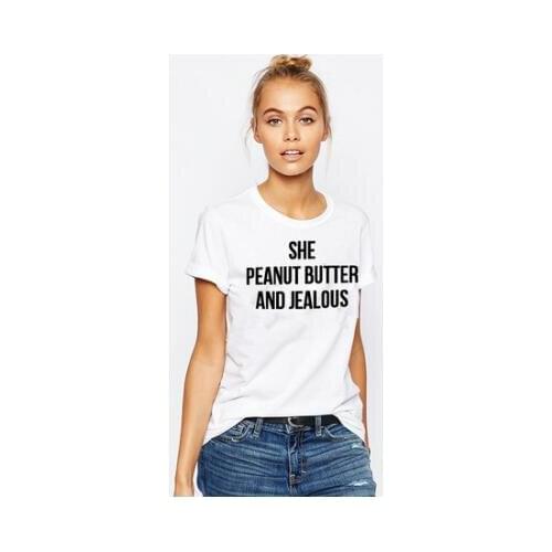 SHE PEANUT BUTTER AND JEALOUS Unisex T-Shirt Casual Short Sleeve Tees Shirt Hight Quality O-Neck tshirts Tops Women/Men HipSter