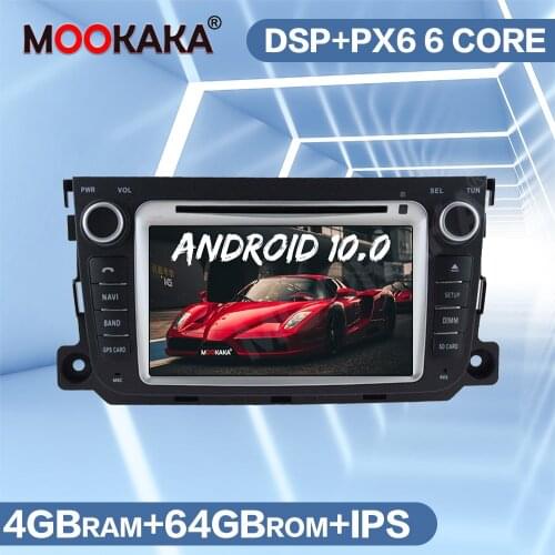 DSP Android 10.0 4G 64GB PX6 Car Radio Multimedia Player For Mercedes-Benz Smart 2010-2014 GPS Navigation Auto Stereo Head Unit
