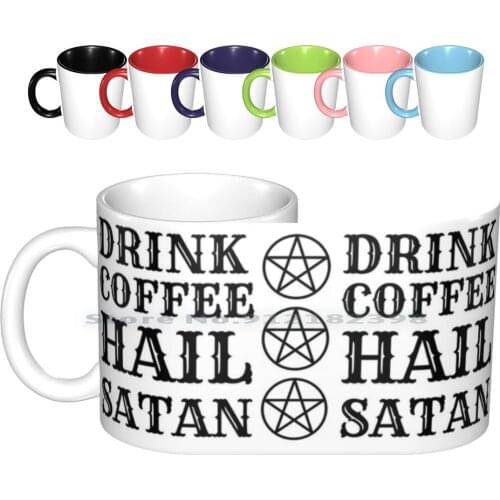 Drink Coffee Hail Satan Ceramic Mugs Coffee Cups Milk Tea Mug Drink Coffee Hail Satan Funny Silicon Valley Creative Trending