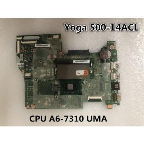 Original laptop Lenovo Ideapad Yoga 500-14ACL Motherboard CPU A6-7310 UMA FRU 5B20J46146