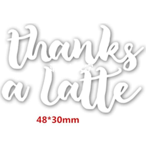 Thanks A Latte Metal Cutting Dies DIY Scrapbooking Embossing Paper Cards Making Crafts Supplies New 2019 Diecut