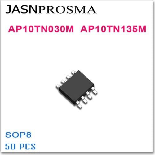 JASNPROSMA 50PCS AP10TN030M AP10TN135M SOP8 10TN030M 10TN135M High quality