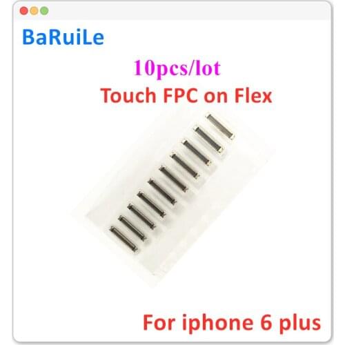 BaRuiLe 10pcs For iphone 6P Touch Screen lcd Digitizer Glass FPC Connector Plug on lcd screen flex cable For iphone 6 plus