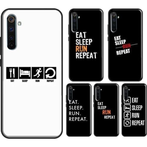 EAT SLEEP RUN REPEAT Case For OPPO Reno4 Pro A9 For OnePlus 8 7 Pro Nord For Realme 6 X2 X7 Pro C3 XT Coque