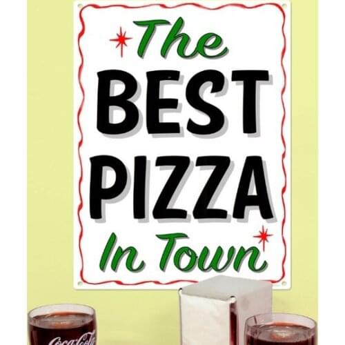 Best Pizza in Town Wavy Border Metal Sign Wall Sign