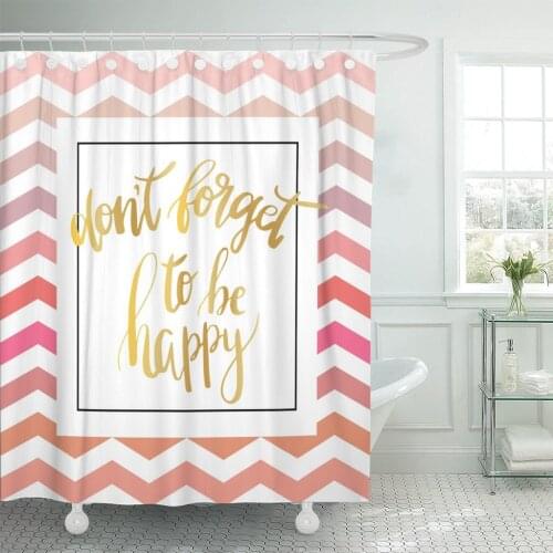 Don`T Forget to Be Happy Inspiration Quote Gold Text Shower Curtain Waterproof Polyester Fabric 72 x 78 Inches Set with Hooks