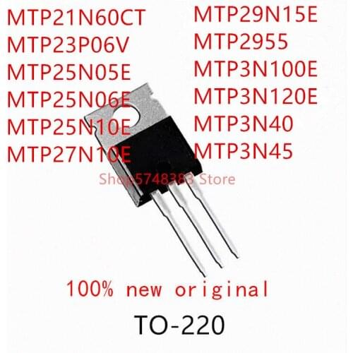 10PCS MTP21N60CT MTP23P06V MTP25N05E MTP25N06E MTP25N10E MTP27N10E MTP29N15E MTP2955 MTP3N100E MTP3N120E MTP3N40 MTP3N45 TO-220