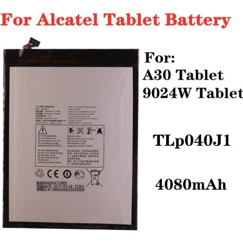 For Alcatel A30 Tablet 9024W Tablet PC Battery 4080mAh TLp040J1 Battery High Quality Rechargeable Batteries