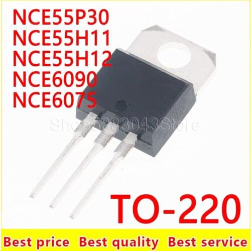 10piece)100% New NCE55P30 NCE55H11 NCE55H12 NCE6090 NCE6075 TO-220 Chipset