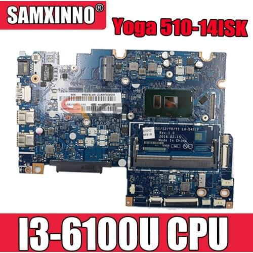 BIUS1/S2/Y0/Y1 LA-D451P for FOR Lenovo Flex4-1470 Yoga 510-14ISK Laptop Motherboard SR2EU I3-6100U DDR3 100% Tested