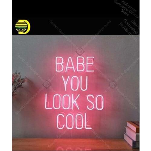 Neon Sign Baby You Look So cool Neon Bulb sign handcraft Beer Bed Room Glass Neon Lights Personalized Custom Neon Sign Cold Neon