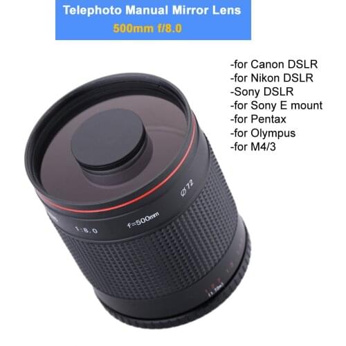 500mm F/8.0 Camera Telephoto Manual Mirror Lens+T2 Mount Adapter for Canon Nikon Pentax Olympus Sony A6500 A7RII M4/3 GH5 DSLR