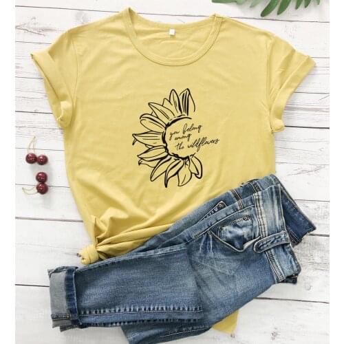 You Belong Among The Wildflowers graphic slogan quote women fashion unisex party cotton t shirt young hipster tees art tops R167