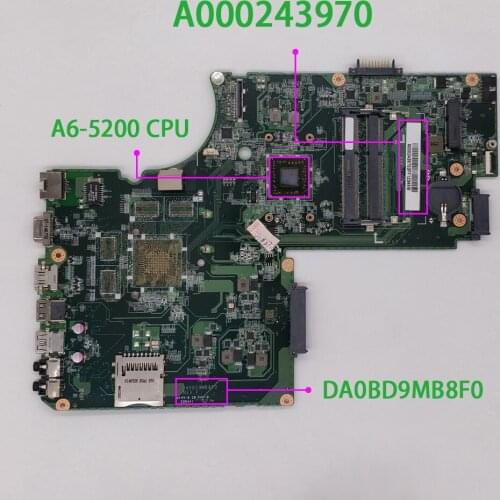 Genuine A000243970 DA0BD9MB8F0 w A6-5200 CPU Laptop Motherboard for Toshiba Satellite C70D C75D C70D-A C75D-A Series Notebook PC