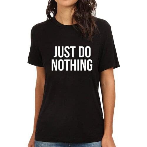 Lyprerazy Womens Just Do Nothing Funny Printed T-Shirt
