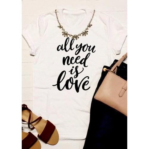 All You Need Is Love T-Shirt new arrival summer cotton high quality camisetas tumblr grunge goth women fashion tees unisex tops