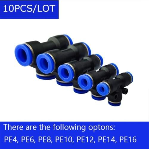 10PCS 6PCS 4PCS/Lot PE4 PE6 PE8 PE10 PE12 PE14 PE16 Pneumatic 4mm to 4mm T Type One Touch Push In Quick Fittings