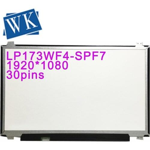 Free shipping LP173WF4-SPF7 LP173WF4 SPF7 SPF5 SPF4 SPF2 SPF1 B173HAN01.0 N173HCE-E31 Laptop lcd screen 1920*1080 edp 30pins IPS
