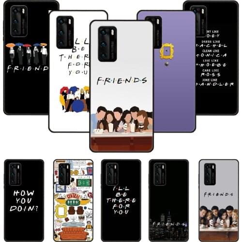Phone Case For Huawei P20 P30 P40 P Smart Z + P10 Mate 30 10 20 Lite Pro Black Cover Coque Fashion Back Art Friends tv show