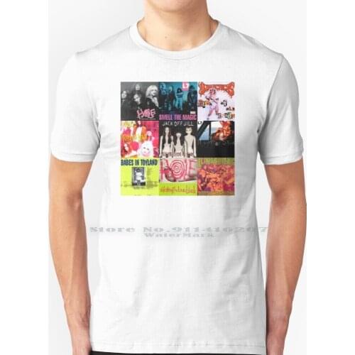 Grrrl Albums T Shirt 100% Pure Cotton Hole Babes In Toyland Lunachicks L7 Jack Off Jill Smell The Magic Courtney Love 90s Riot