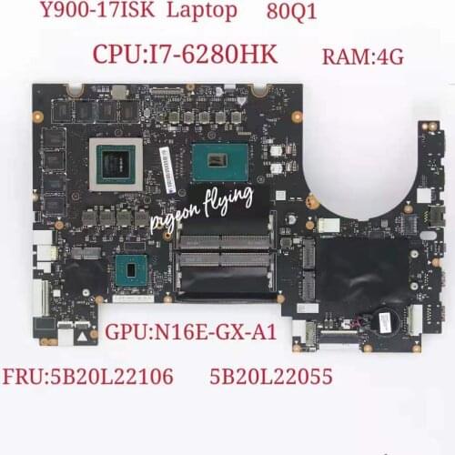 For Lenovo Ideapad Y900-17ISK Notebook Motherboard CPU:I7-6820HK GPU:N16E-GX-A1 RAM:4G FRU 5B20L22106 5B20L22055 100% Test ok