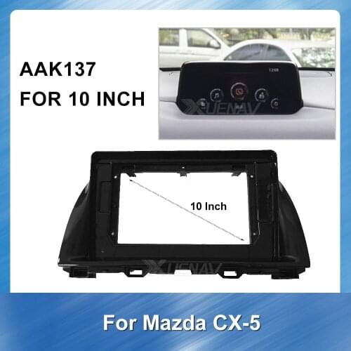 Car refitting frame Stereo Panel Dash Mount Trim Installation Kit 10" Car dvd Plastic Frame Fascia For Mazda CX-5 2015 2016 2017