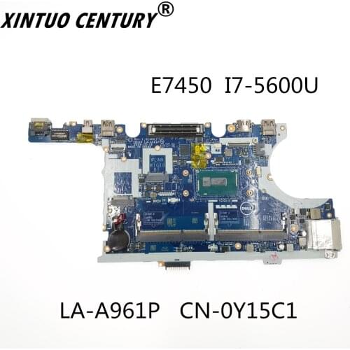 LA-A961P For Dell latitude E7450 7450 laptop computer motherboard CN-0Y15C1 0Y15C1 Y15C1 I7-5600U CPU 100% test