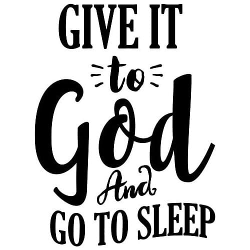 Car Sticker Fashion Give It To God and Go To Sleep Car Sticker Decals Cover Scratches Black/white, 17cm*13cm