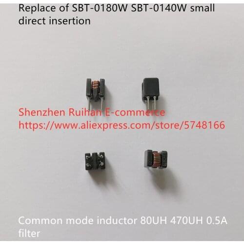 Original new 100% replace of SBT-0180W SBT-0140W small direct insertion common mode inductor 80UH 470UH 0.5A filter
