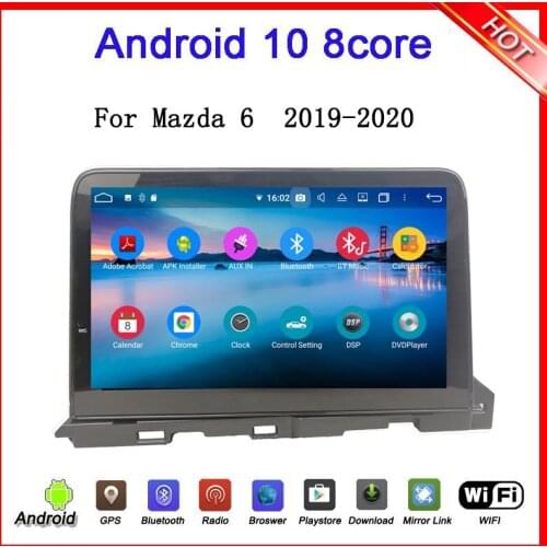 9inch touch screen android 9.0 car dvd player for mazda6 Atenza 2019 2020 car audio stereo 8core 4g ram 64g rom TDA7851 dsp