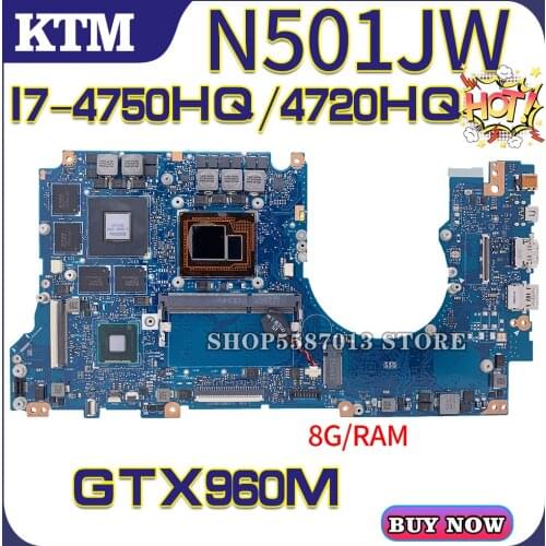N501J for ASUS N501JW G501J G501JW UX501J UX501JW G60JW laptop motherboard mainboard 100% test OK I7-4720HQ cpu GTX950M 8G/RAM