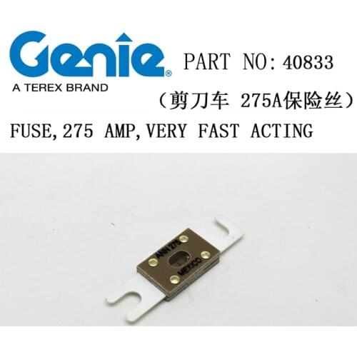 Genie 275a fuse, scissor lift fuse, part No. 48033