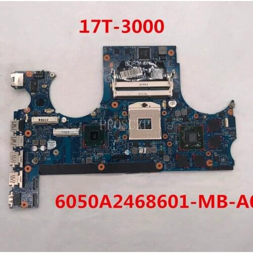 For HP 17 17-3000 17T-3000 17- 6000 17T-6000 6050A2468601 Laptop motherboard 6050A2468601-MB-A02 HD6770M 100% full Tested