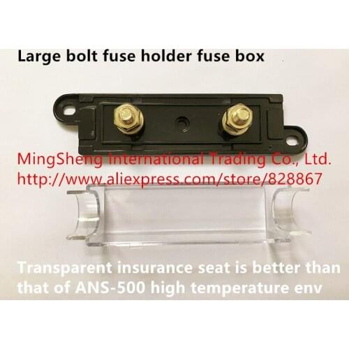 Original new 100% large bolt fuse holder fuse box transparent insurance seat is better than that of ANS-500 high temperature env