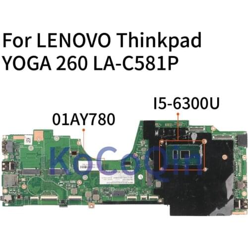 KoCoQin Laptop motherboard For LENOVO Thinkpad YOGA 260 SR2F0 I5-6300U Mainboard 01AY780 LA-C581P